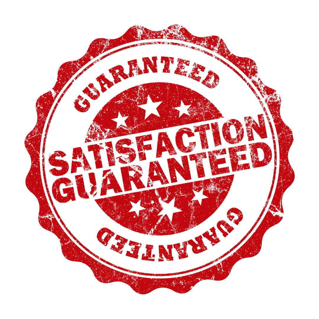 Satisfaction Guaranteed